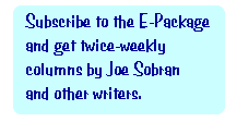 Read Joe Sobran's columns the day he writes them!