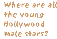 [Breaker quote for The Lost Art of Speaking: Where are the young Hollywood male stars?]