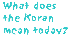 [Breaker quote for The Islamic Enigma: What does the Koran mean today?]
