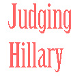 [Breaker quote for Ms. President?: Judging Hillary]
